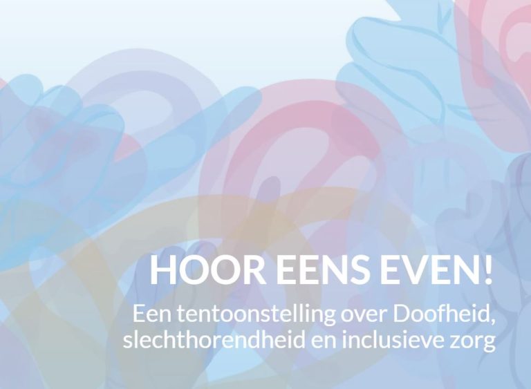 Online-Tentoonstelling ‘Hoor eens even!’ over Doofheid, slechthorendheid en inclusieve zorg